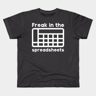Freak in the spreadsheets Kids T-Shirt
